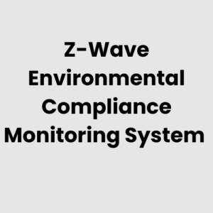 Z-Wave Environmental Compliance Monitoring System