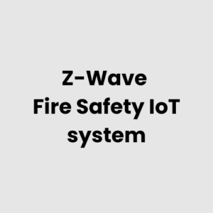 Z-Wave Fire Safety IoT system