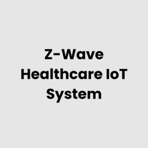 Z-Wave Healthcare IoT System