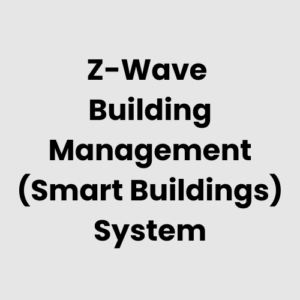 Z-Wave Building Management (Smart Buildings) System