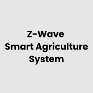 Z-Wave Smart Agriculture System